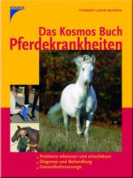 Das Kosmos Buch der Pferdekrankheiten