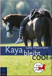 Kaya bleibt cool