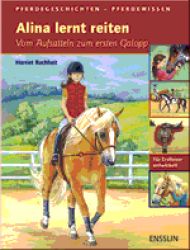 Alina lernt reiten-Vom Aufsatteln zum ersten Galopp