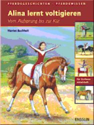 Alina lernt voltigieren-Vom Aufsprung bis zur K�r