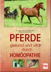 Pferde gesund und vital durch Hom�opathie