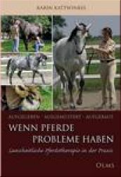 Aufgegeben - Ausgemustert - Aufgebaut. Wenn Pferde Probleme habe
