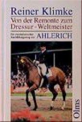 Ahlerich: Von der Remonte zum Dressur-Weltmeister