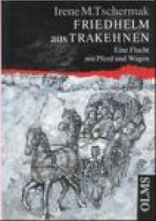Friedhelm aus Trakehen - Eine Flucht mit Pferd und Wagen