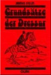 Grunds�tze der Dressur und �ber die Reitkunst