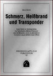 Schmerz, Hei�brand und Transponder