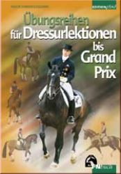 �bungsreihen f�r Dressurlektionen bis Grand Prix