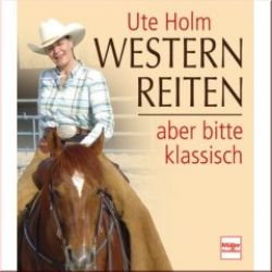 Westernreiten - aber bitte klassisch