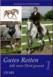 Gutes Reiten h�lt mein Pferd gesund Band 1