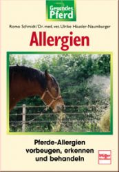 Allergien - Pferde-Allergien vorbeugen, erkennen und behandeln