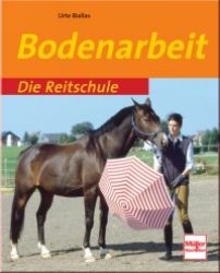 Die Reitschule - Bodenarbeit