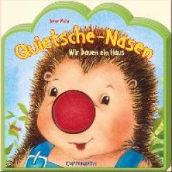 Quietsche-Nasen - Wir bauen ein Haus