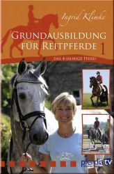 Grundausbildung f�r Reitpferde Teil 1 - Das 4-j�hrige Reitpferd