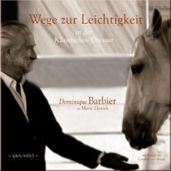 Wege zur Leichtigkeit in der klassischen Dressur