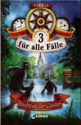 3 f�r alle F�lle - Raubzug der Geister