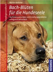 Bach-Bl�ten f�r die Hundeseele