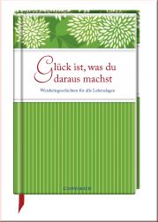 Gl�ck ist, was du daraus machst