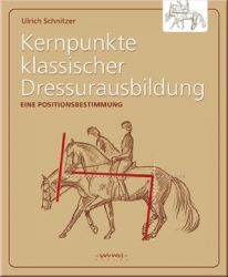 Kernpunkte Klassischer Dressurausbildung