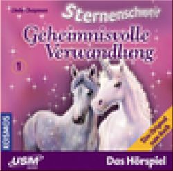 Sternenschweif CD 1- Geheimnissvolle Verwandlung