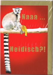 Gru�karte Geburtstag - Naaa... Neidisch ?!