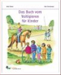 Das Buch vom Voltigieren f�r Kinder