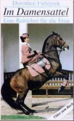 Im Damensattel - eine Reitlehre f�r die Frau