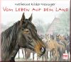 Vom Leben auf dem Land