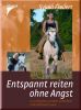 Entspannt reiten ohne Angst