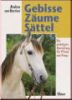 Gebisse, Z�ume, S�ttel