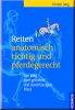 Reiten anatomisch richtig und pferdegrecht