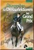 �bungsreihen f�r Dressurlektionen bis Grand Prix