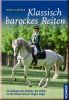 Klassisch barockes Reiten