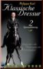 Klassische Dressur Teil 2 DVD