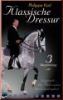 Klassische Dressur Teil 3 DVD