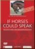 DVD If Horses Could Speak