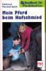 Mein Pferd beim Hufschmied