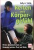 Reiten mit K�rpergef�hl - Mit der Alexandertechnik zur Harmonie