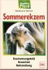 Sommerekzem - Erscheinungsbild - Ursachen - Behandlung