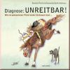 Diagnose: UNREITBAR!