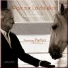 Wege zur Leichtigkeit in der klassischen Dressur
