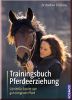 Trainingsbuch Pferdeerziehung