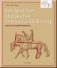 Kernpunkte Klassischer Dressurausbildung