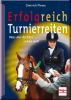 Erfolgreich Turnierreiten - Was der Richter sehen will