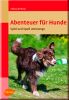 Abenteuer f�r Hunde