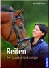 Reiten - Der Grundkurs f�r Einsteiger