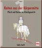 Reiten aus der K�rpermitte, Band 1 - Pferd und Reiter im Gleichg