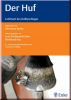Der Huf - Lehrbuch des Hufbeschlages